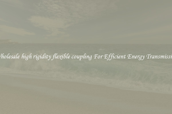 Wholesale high rigidity flexible coupling For Efficient Energy Transmission