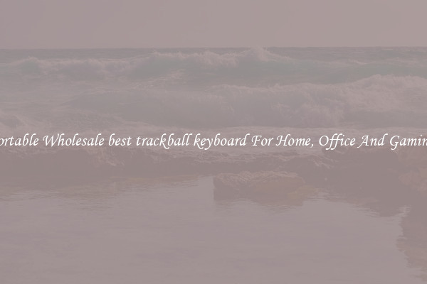 Comfortable Wholesale best trackball keyboard For Home, Office And Gaming Use