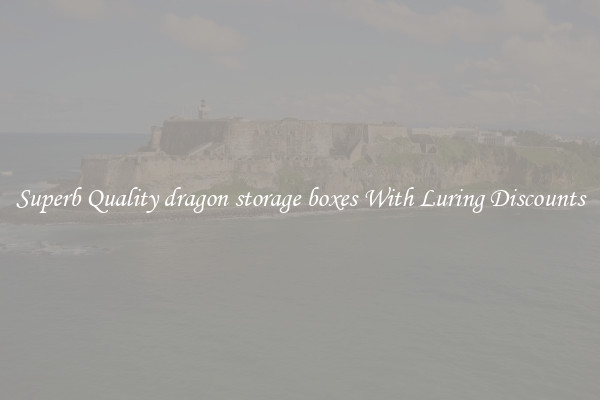 Superb Quality dragon storage boxes With Luring Discounts