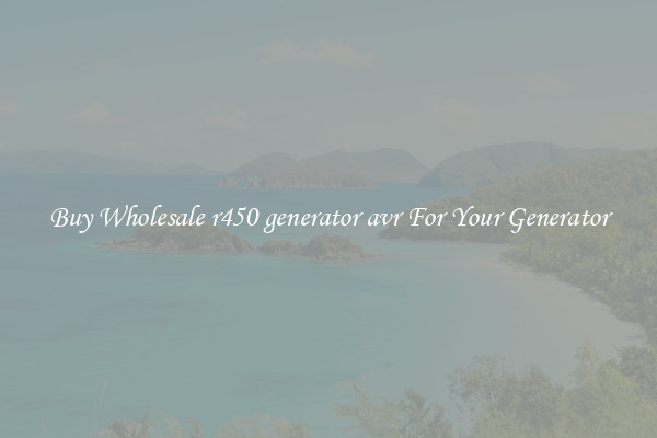 Buy Wholesale r450 generator avr For Your Generator