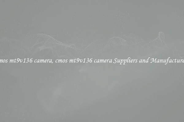 cmos mt9v136 camera, cmos mt9v136 camera Suppliers and Manufacturers