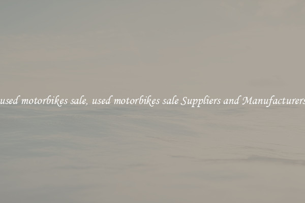 used motorbikes sale, used motorbikes sale Suppliers and Manufacturers