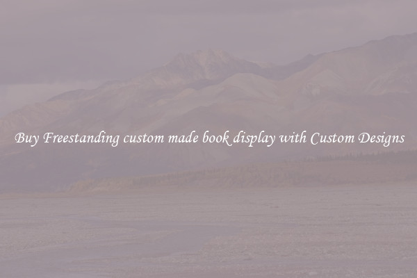 Buy Freestanding custom made book display with Custom Designs