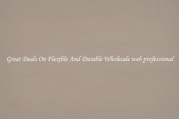 Great Deals On Flexible And Durable Wholesale web professional