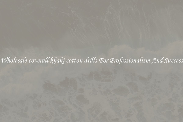 Wholesale coverall khaki cotton drills For Professionalism And Success