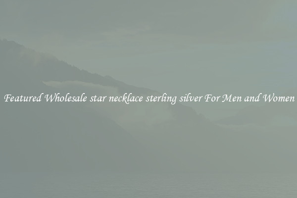 Featured Wholesale star necklace sterling silver For Men and Women