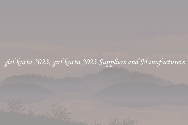 girl kurta 2023, girl kurta 2023 Suppliers and Manufacturers