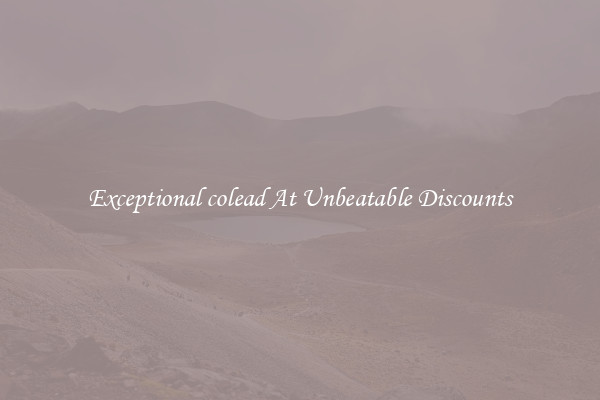 Exceptional colead At Unbeatable Discounts