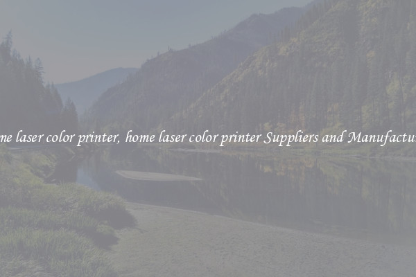 home laser color printer, home laser color printer Suppliers and Manufacturers