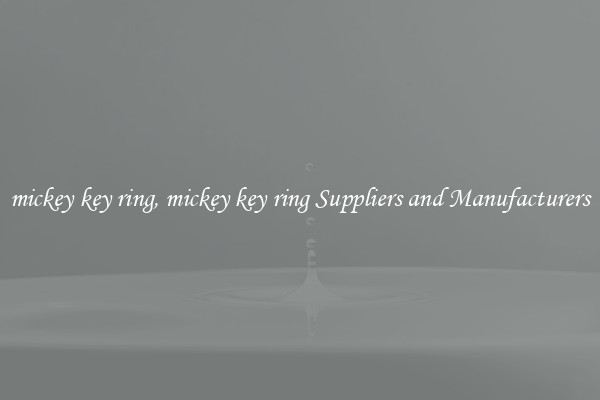 mickey key ring, mickey key ring Suppliers and Manufacturers