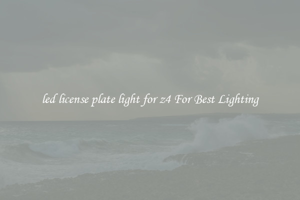 led license plate light for z4 For Best Lighting