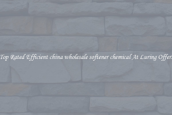 Top Rated Efficient china wholesale softener chemical At Luring Offers