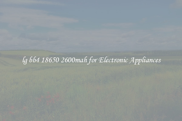 lg bb4 18650 2600mah for Electronic Appliances