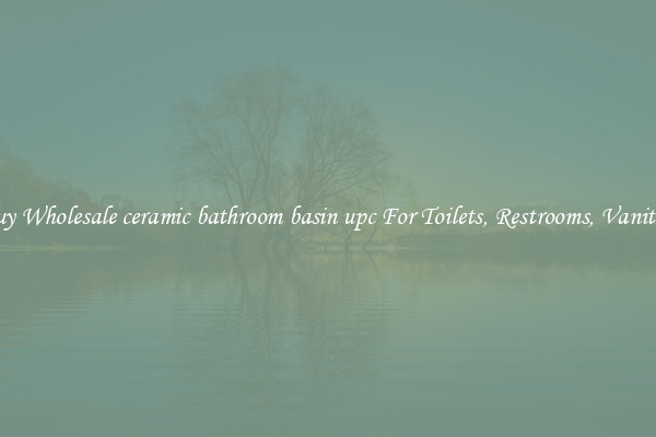Buy Wholesale ceramic bathroom basin upc For Toilets, Restrooms, Vanities